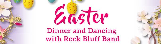 DINNER AND DANCING WITH ROCK BLUFF BAND – 3/24/23