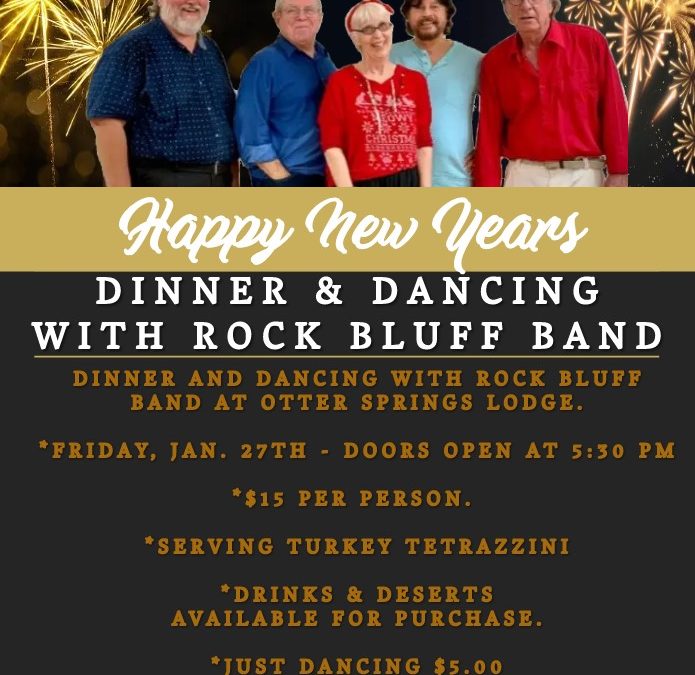 DININER AND DANCING WITH ROCK BLUFF BAND – Jan. 27, 2023